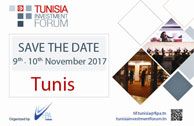 Tunisia Investment Forum 2017 accueillera 1200 participants