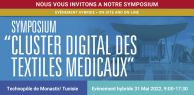 SYMPOSIUM “CLUSTER DIGITAL DES TEXTILES MEDICAUX“